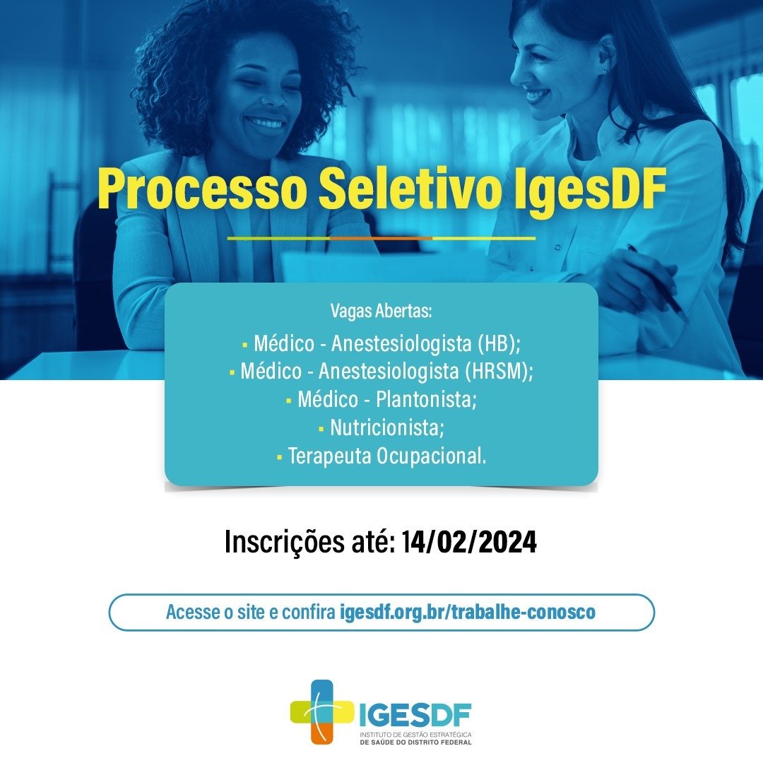 Oportunidade: IgesDF abre processo seletivo
